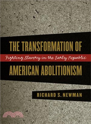 The Transformation of American Abolitionism