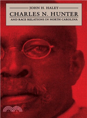 Charles N. Hunter and Race Relations in North Carolina