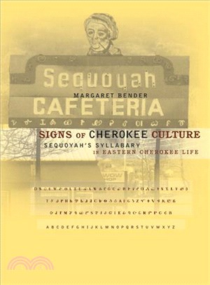 Signs of Cherokee Culture ─ Sequoyah's Syllabary in Eastern Cherokee Life