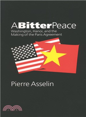 A Bitter Peace: Washington, Hanoi, and the Making of the Paris Agreement