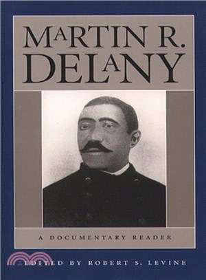 Martin R. Delany ― A Documentary Reader