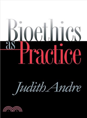 Bioethics As Practice