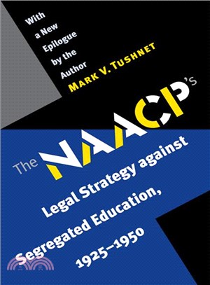 The NAACP's Legal Strategy Against Segregated Education ─ 1925-1950