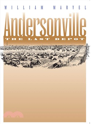 Andersonville: The Last Depot