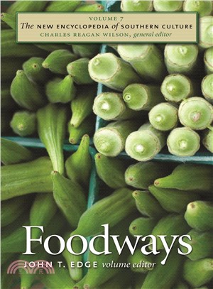 The New Encyclopedia of Southern Culture: Foodways