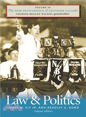 The New Encyclopedia of Southern Culture: Law and Politics