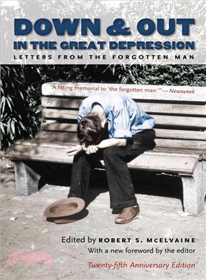 Down & Out in the Great Depression: Letters from the Forgotten Man