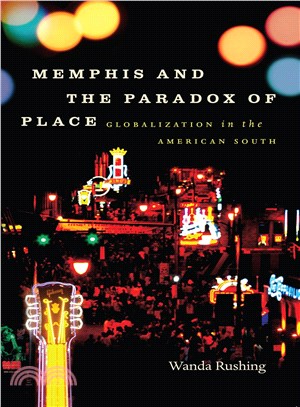 Memphis and the Paradox of Place ─ Globalization in the American South