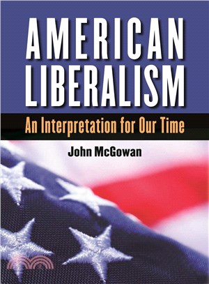 American Liberalism: An Interpretation for Our Time