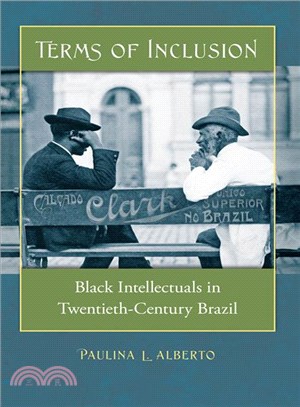 Terms of Inclusion ─ Black Intellectuals in Twentieth-Century Brazil