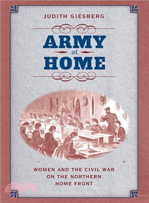 Army at Home ─ Women and the Civil War on the Northern Home Front