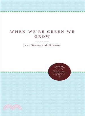 When We're Green We Grow ― The Story of Home Demonstration Work in North Carolina