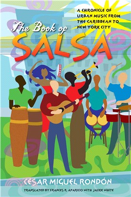 The Book of Salsa ― A Chronicle of Urban Music from the Caribbean to New York City