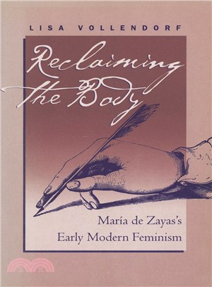 Reclaiming the Body ― Maria De Zayas's Early Modern Feminism