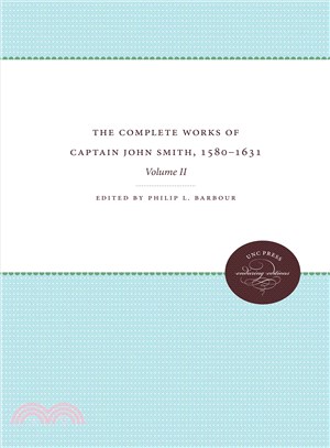 The Complete Works of Captain John Smith ― 1580-1631