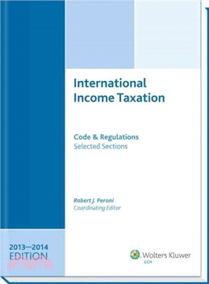 International Income Taxation ― Code and Regulations-- Selected Sections (2013-2014 Edition)