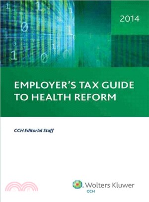 Employer's Tax Guide to Health Reform 2014 ― Cch Stock Edition