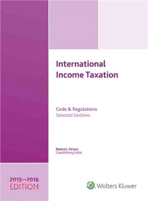 International Income Taxation 2015-2016 ― Code and Regulations: Selected Sections