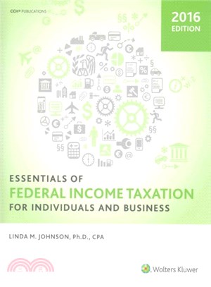 Essentials of Federal Income Taxation for Individuals and Business 2016