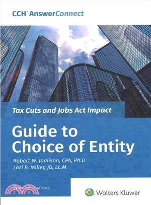 Tax Cuts and Jobs Act Impact- Guide to Choice of Entity