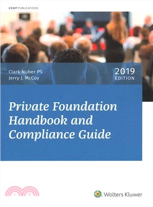 Private Foundation Handbook and Compliance Guide, 2019
