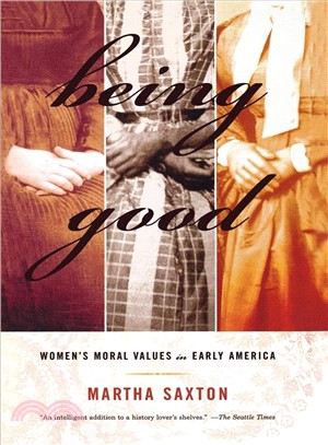 Being Good ― Women's Moral Values in Early America