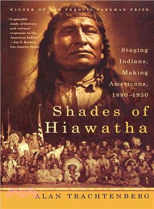 Shades of Hiawatha—Staging Indians, Making Americans, 1880-1930