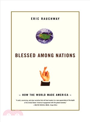 Blessed Among Nations ― How the World Made America