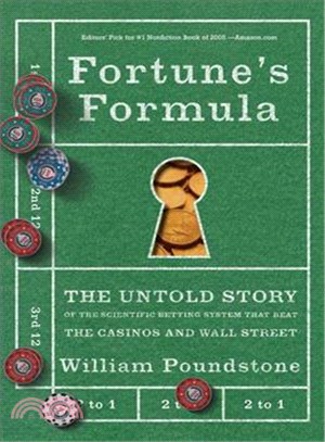 Fortune's Formula ─ The Untold Story of the Scientific Betting System That Beat the Casinos And Wall Street