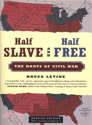 Half Slave And Half Free ─ The Roots Of Civil War