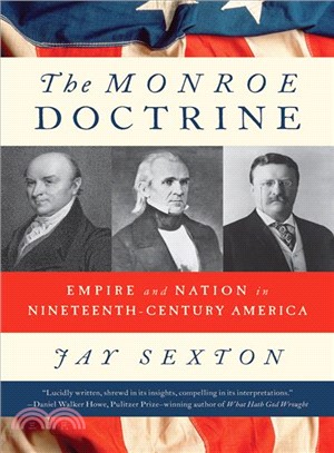 The Monroe Doctrine ─ Empire and Nation in Nineteenth-Century America