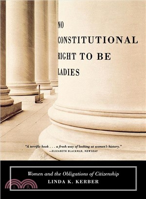 No Constitutional Right to Be Ladies: Women and the Obligations of Citizenship