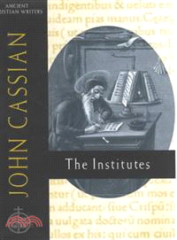 John Cassian ─ The Institutes