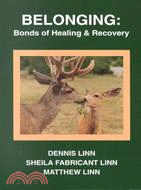 Belonging: Bonds of Healing and Recovery