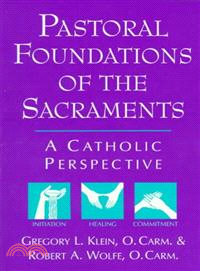 Pastoral Foundations of the Sacraments