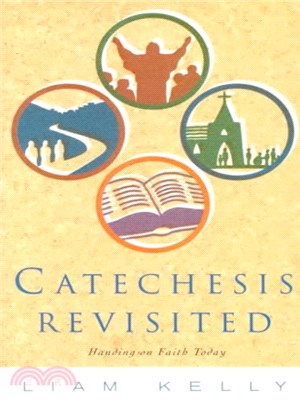 Catechesis Revisted ─ Handling on Faith Today