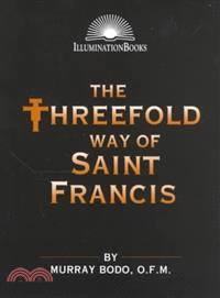 The Threefold Way of Saint Francis