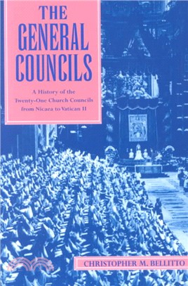The General Councils: A History of the Twenty-One General Councils from Nicaea to Vatican II