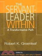 The Servant Leader Within ─ A Transformative Path