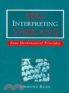 Still Interpreting Vatican II ─ Some Hermeneutical Principles