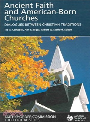 Ancient Faith And American-Born Churches ― Dialogues Between Christian Traditions