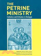 Petrine Ministry: Catholics And Orthodox In Dialogue