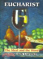 Eucharist: The Meal and the Word