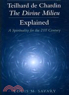 Teilhard De Chardin-The Divine Milieu Explained ─ A Spirituality for the 21st Century