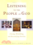 Listening to the People of God: Closing, Rebuilding, and Revitalizing Parishes