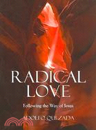 Radical Love: Following the Way of Jesus