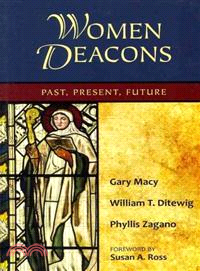 Women Deacons ─ Past, Present, Future