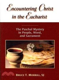 Encountering Christ in the Eucharist