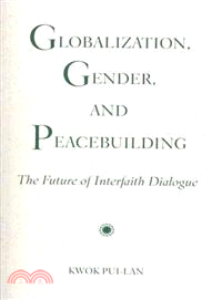 Globalization, Gender, and Peacebuilding ─ The Future of Interfaith Dialogue