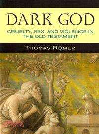 Dark God ─ Cruelty, Sex, and Violence in the Old Testament
